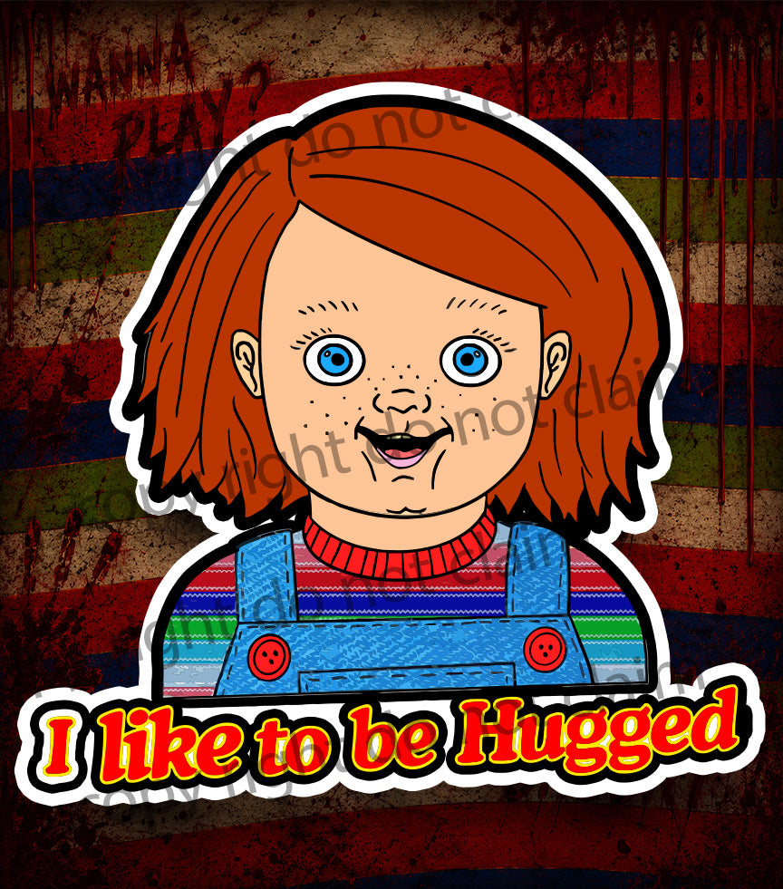 I LIKE TO BE HUGGED