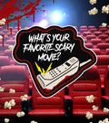 FAVORITE SCARY MOVIE?