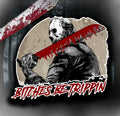 BTCHES BE TRIPPIN STICKER 2